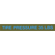 pochoir marquage "TIRE PRESSURE 35 LBS"